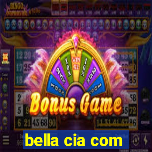 bella cia com